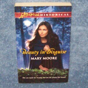 Beauty in Disguise (Love Inspired Historical) by Mary Moore Paperback Book